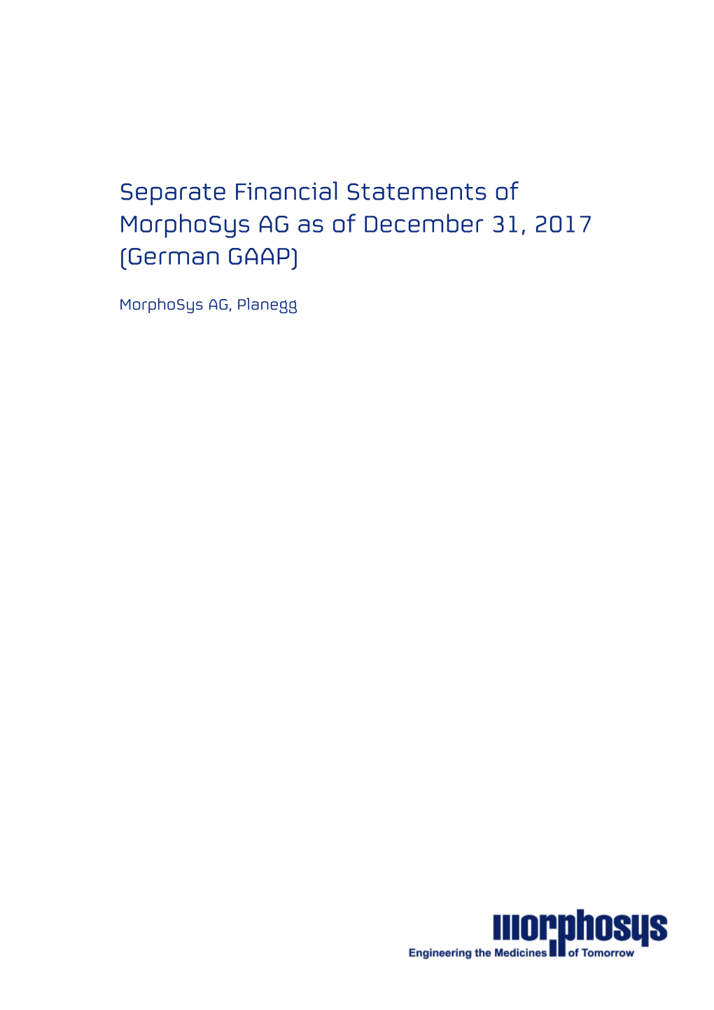 Separate Financial Statements of Morphosys AG As of December 31, 2017 (German GAAP)