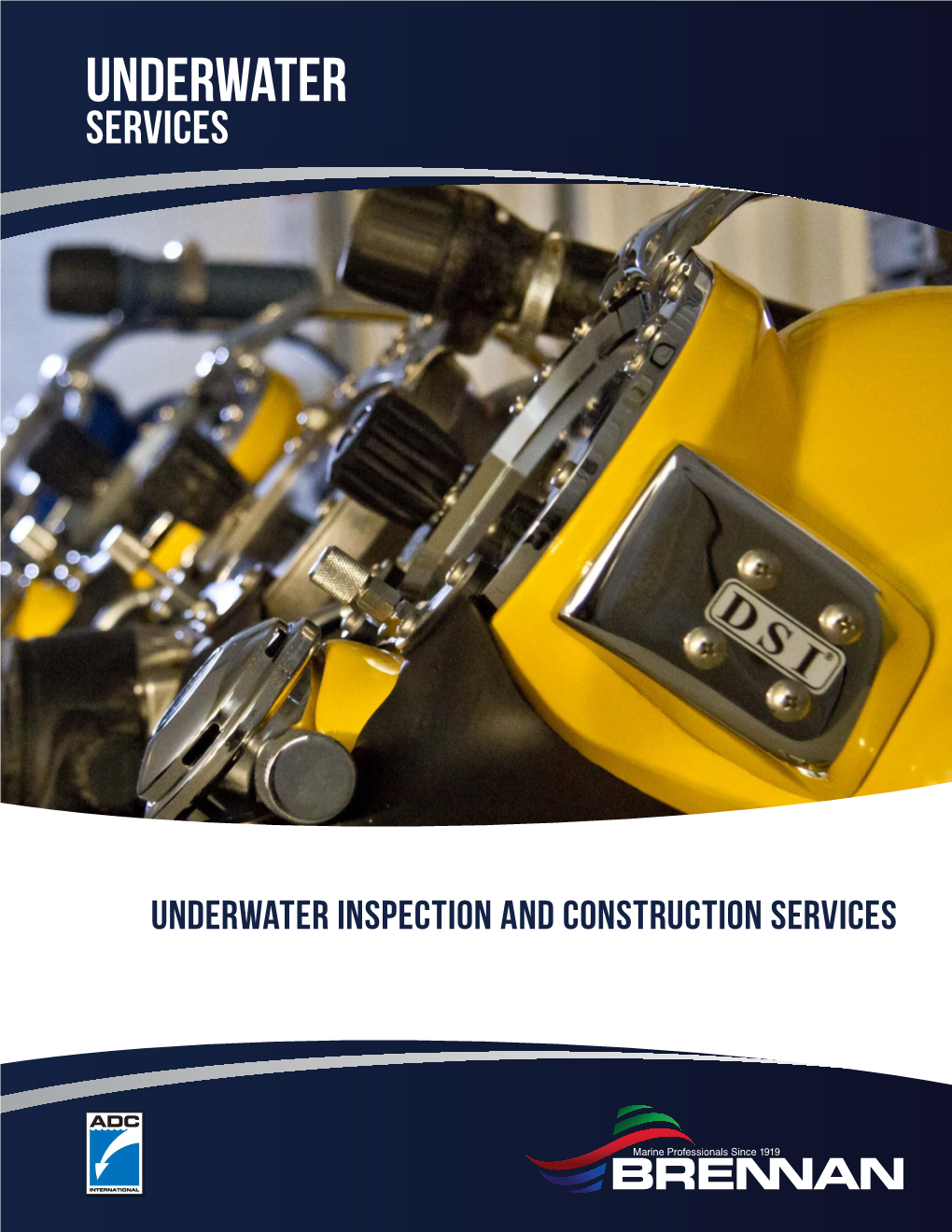 UNDERWATER INSPECTION and CONSTRUCTION SERVICES Underwater Inspections