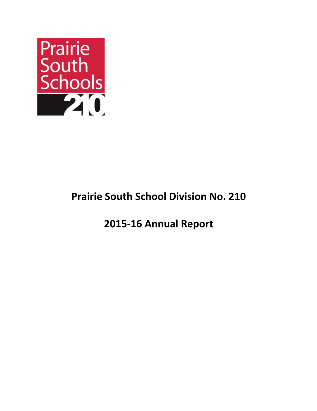 Prairie South School Division No. 210 2015-16 Annual Report