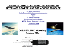 THE MHD-CONTROLLED TURBOJET ENGINE: an ALTERNATE POWERPLANT for ACCESS to SPACE Dr