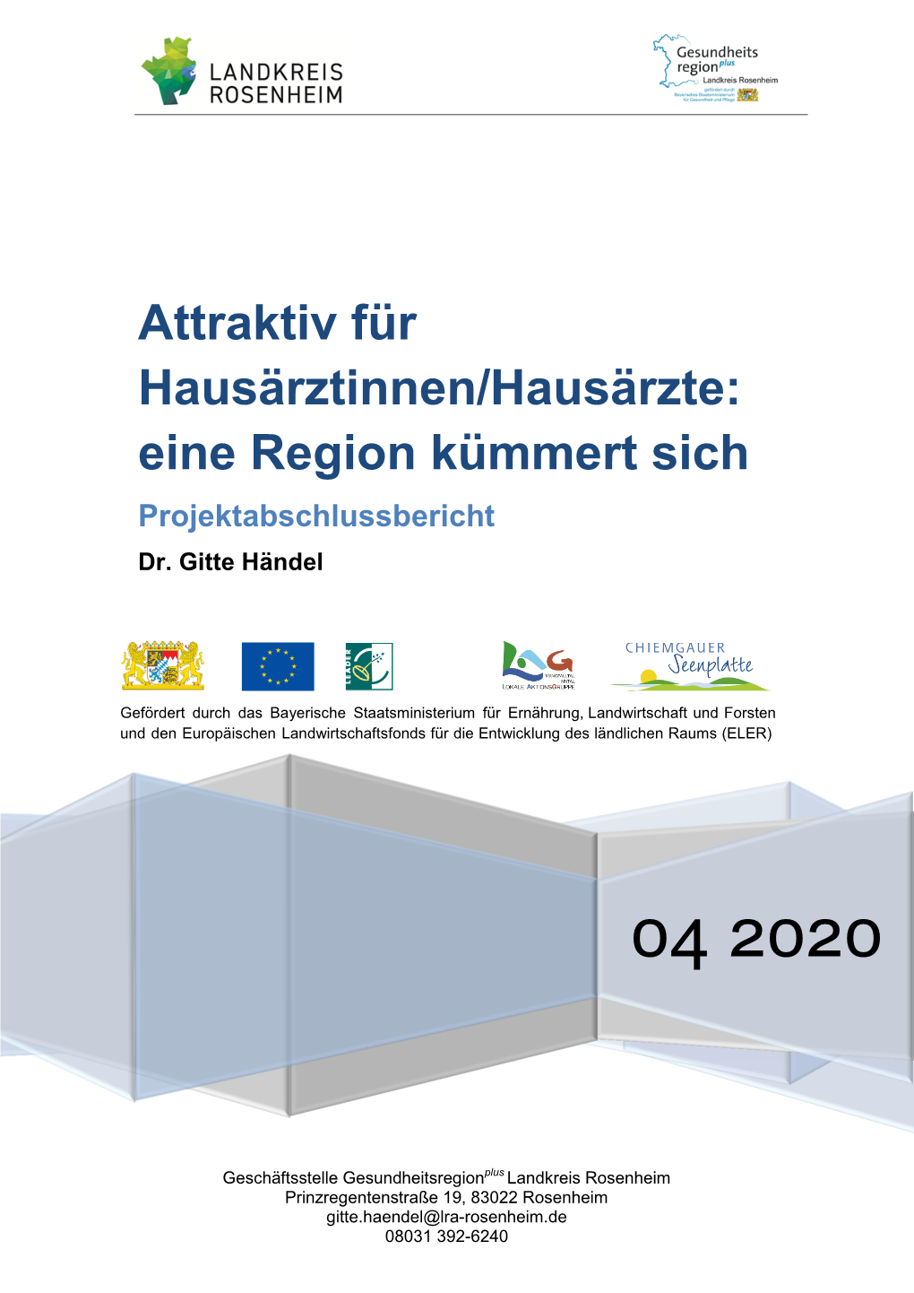 Attraktiv Für Hausärztinnen/Hausärzte: Eine Region Kümmert Sich“ Wurde in Der Gesundheitsregionplus Landkreis Rosenheim Entwickelt Und Umgesetzt