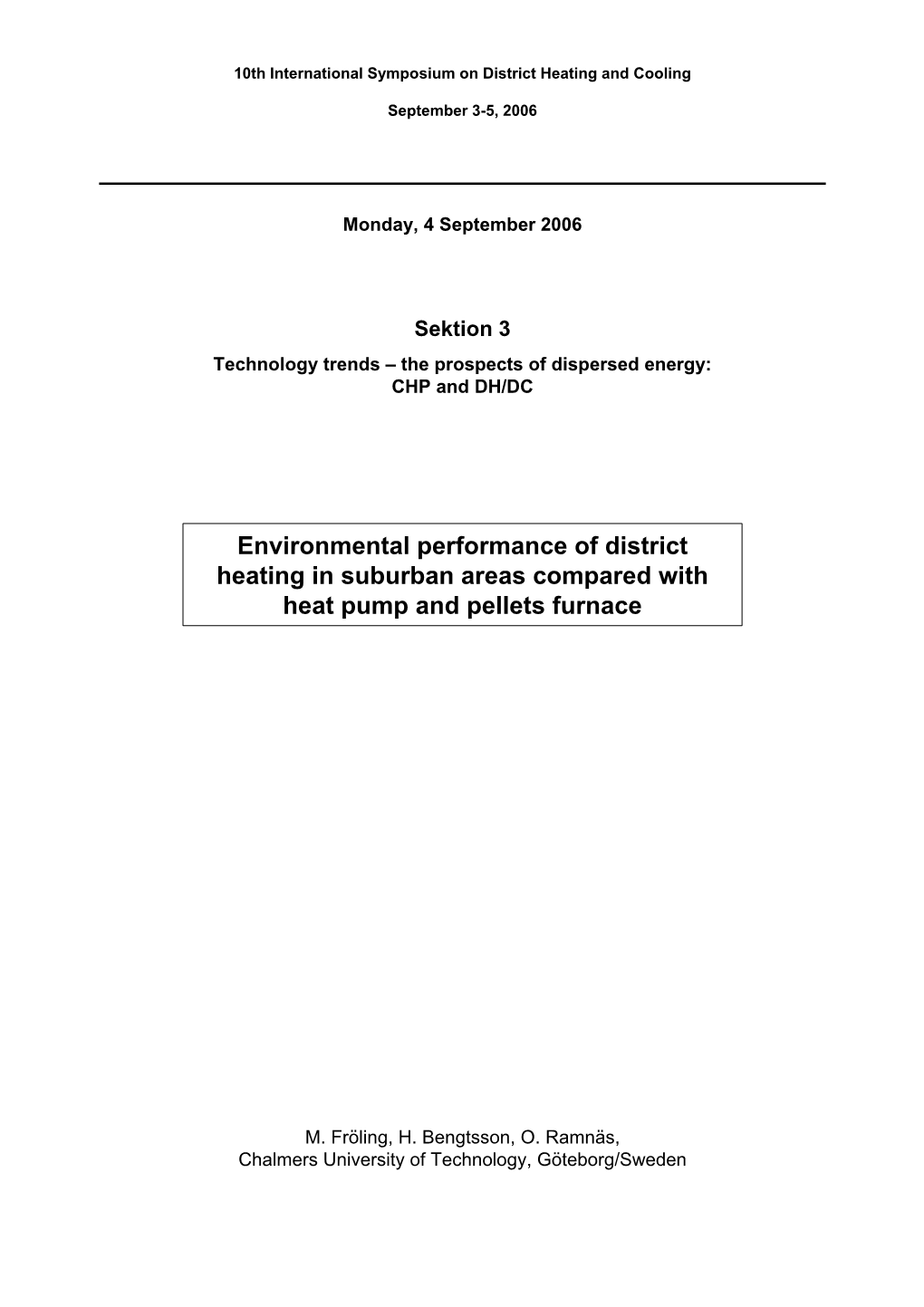 Environmental Performance of District Heating in Suburban Areas Compared with Heat Pump and Pellets Furnace