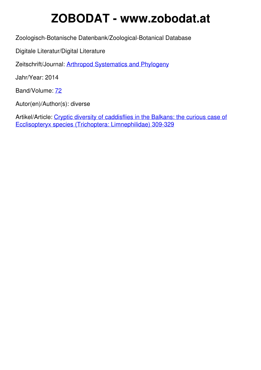 Cryptic Diversity of Caddisflies in the Balkans: the Curious Case of Ecclisopteryx Species (Trichoptera: Limnephilidae) 309-329 72 (3): 309 – 329 19.12.2014