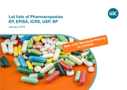 Lot Lists of Pharmacopoeias EP, EPISA, ICRS, USP, BP January 2016