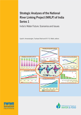 Strategic Analyses of the National River Linking Project (NRLP) of India Series 1 India’S Water Future: Scenarios and Issues