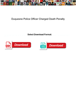 Duquesne Police Officer Charged Death Penalty