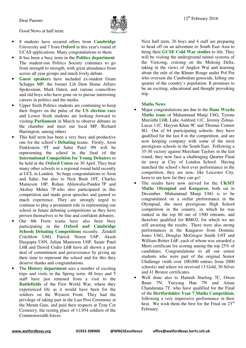 Dear Parents Good News at Half Term: • 8 Students Have Secured Offers from Cambridge University and 7 from Oxford in This