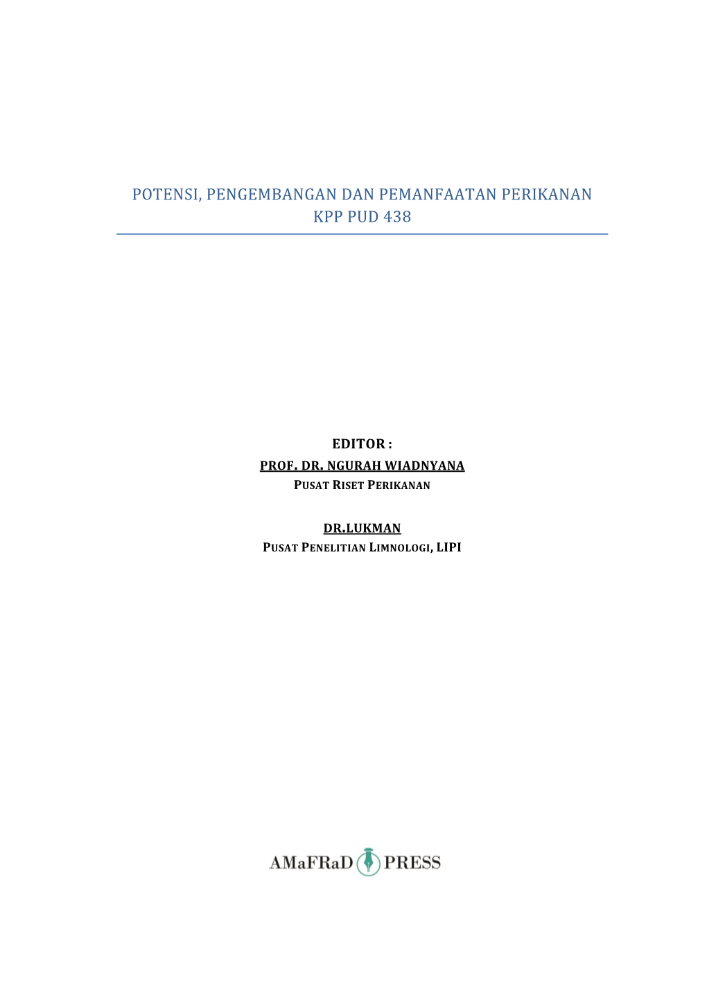 Potensi, Pengembangan Dan Pemanfaatan Perikanan Kpp Pud 438