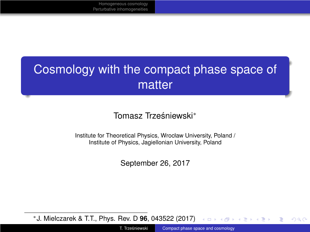 Cosmology with the Compact Phase Space of Matter