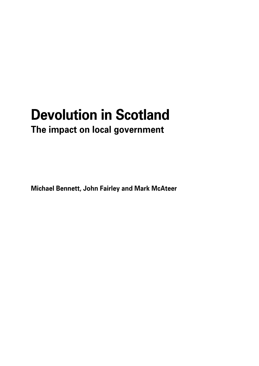 Devolution in Scotland the Impact on Local Government