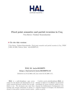 Fixed Point Semantics and Partial Recursion in Coq Yves Bertot, Vladimir Komendantsky
