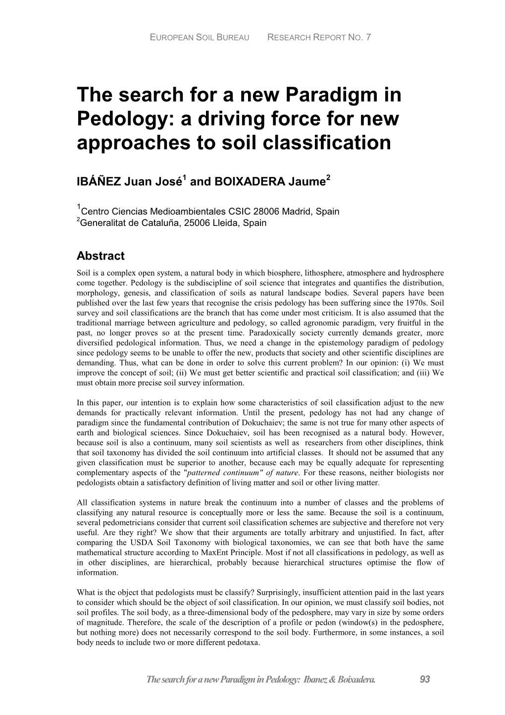The Search for a New Paradigm in Pedology: a Driving Force for New Approaches to Soil Classification
