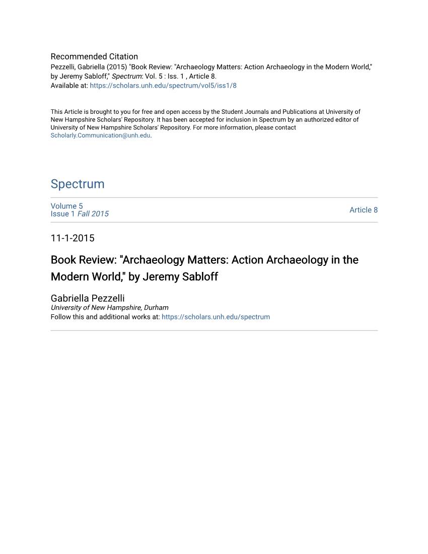 Book Review: "Archaeology Matters: Action Archaeology in the Modern World," by Jeremy Sabloff," Spectrum: Vol