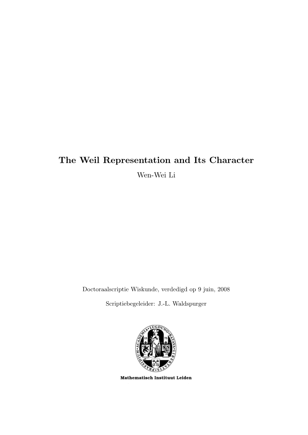 The Weil Representation and Its Character Wen-Wei Li
