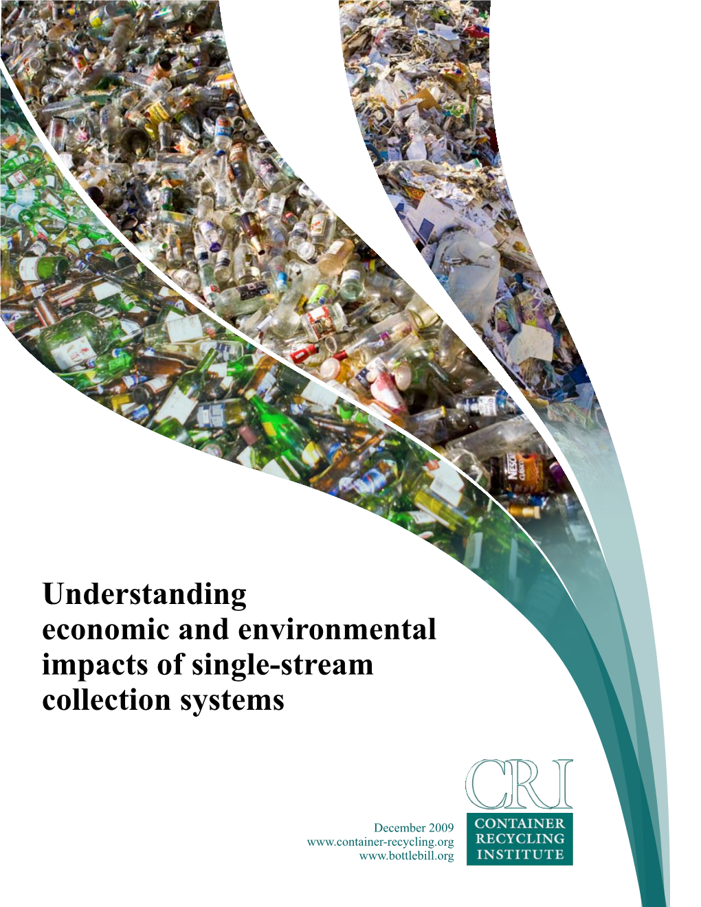 Understanding Economic and Environmental Impacts of Single-Stream Collection Systems
