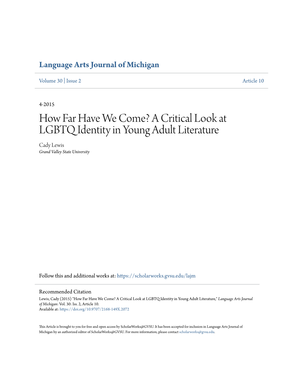 How Far Have We Come? a Critical Look at LGBTQ Identity in Young Adult Literature Cady Lewis Grand Valley State University