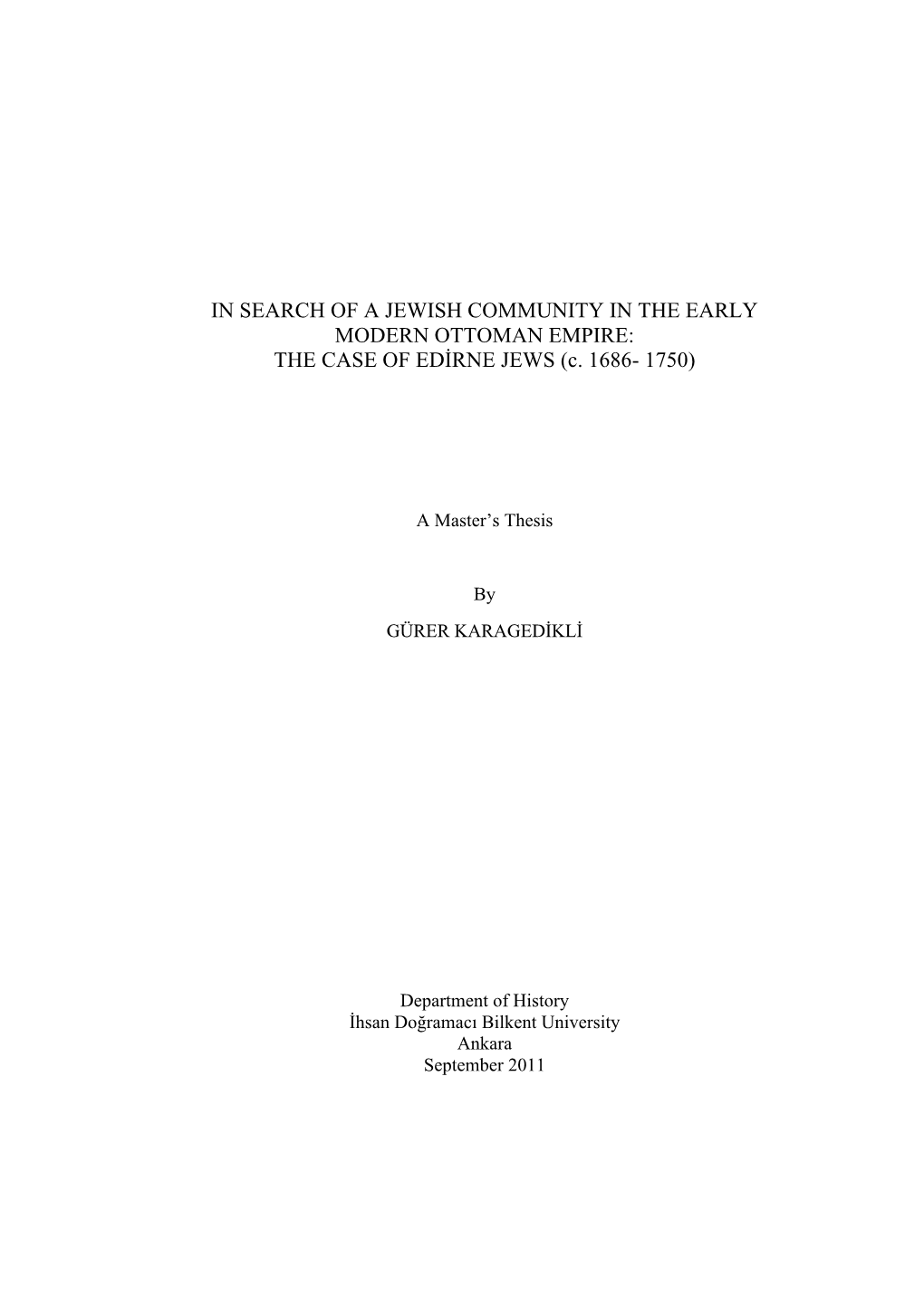IN SEARCH of a JEWISH COMMUNITY in the EARLY MODERN OTTOMAN EMPIRE: the CASE of EDİRNE JEWS (C