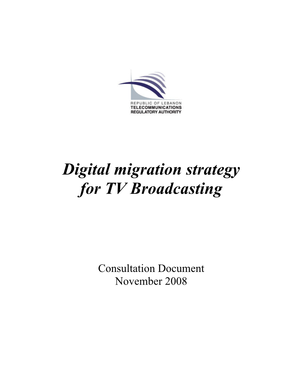 Digital Migration Strategy for TV Broadcasting