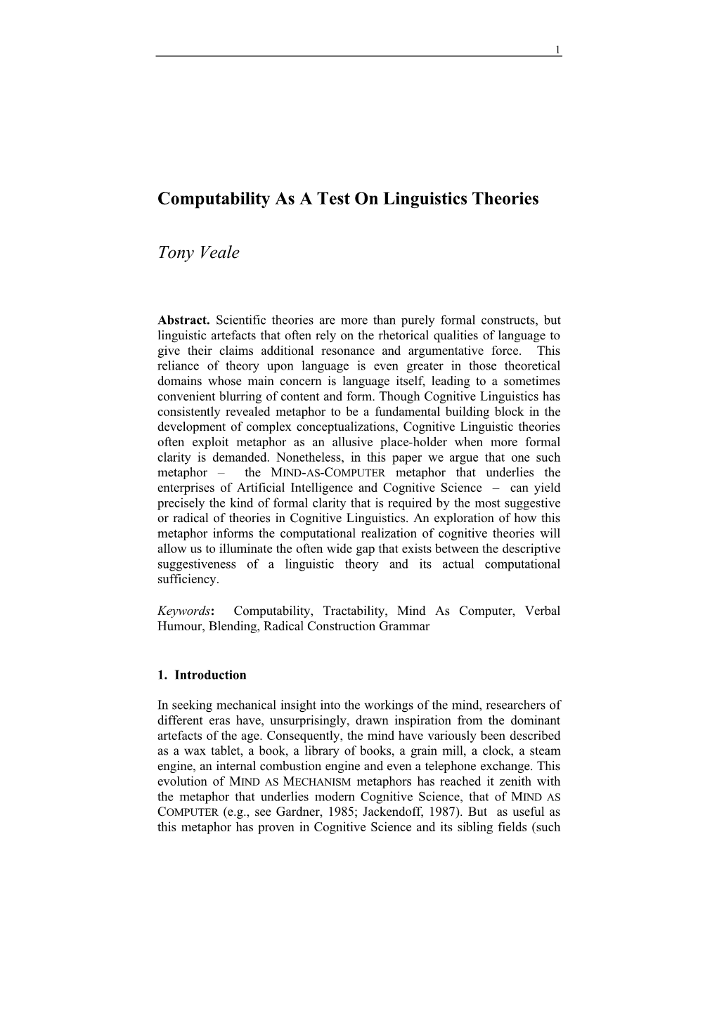 Computability As a Test on Linguistics Theories Tony Veale