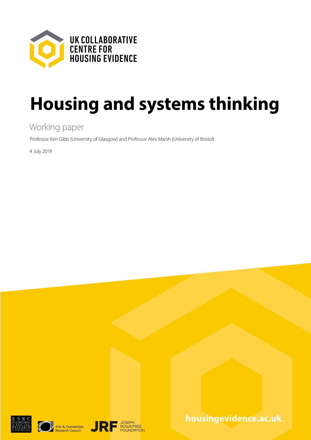 Housing and Systems Thinking Working Paper Professor Ken Gibb (University of Glasgow) and Professor Alex Marsh (University of Bristol)