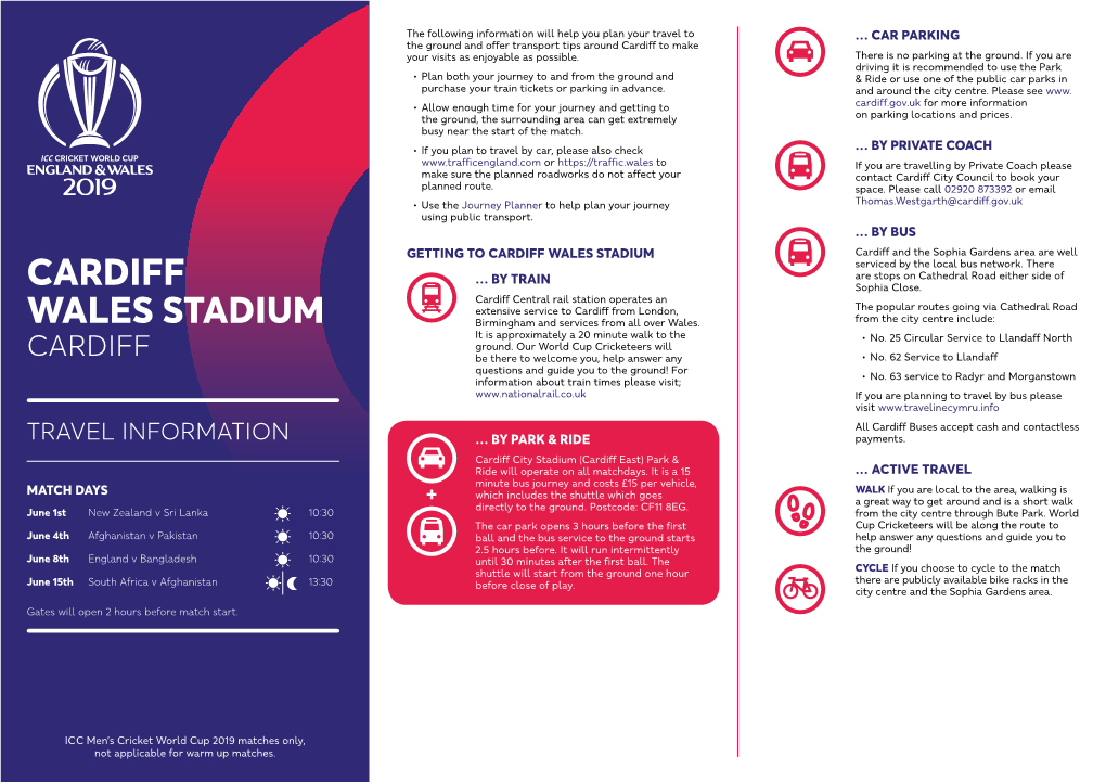 CARDIFF WALES STADIUM Cardiff and the Sophia Gardens Area Are Well Serviced by the Local Bus Network