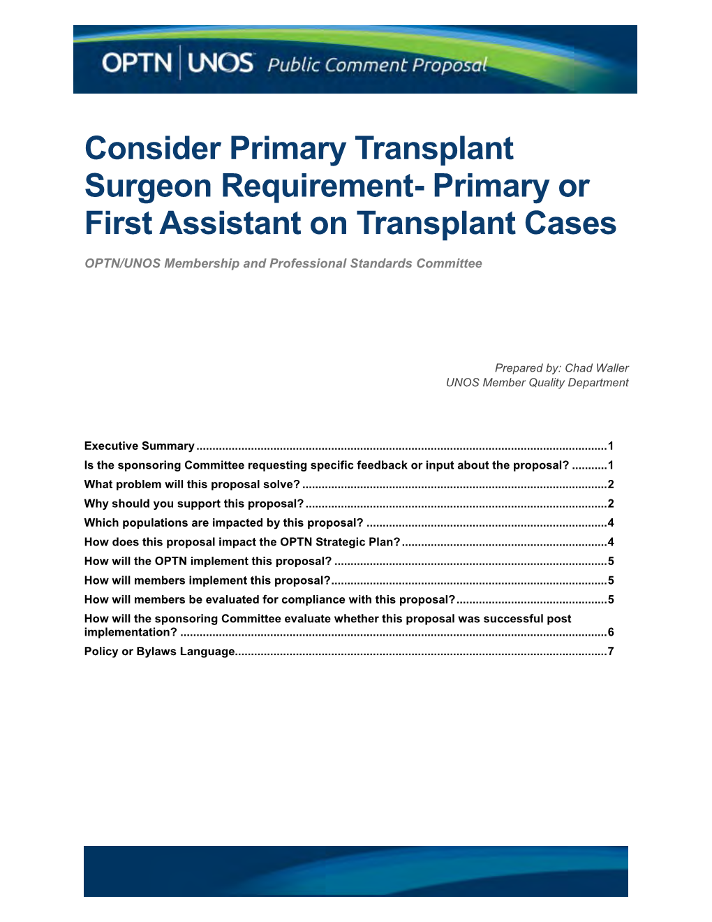 Consider Primary Transplant Surgeon Requirement- Primary Or First Assistant on Transplant Cases