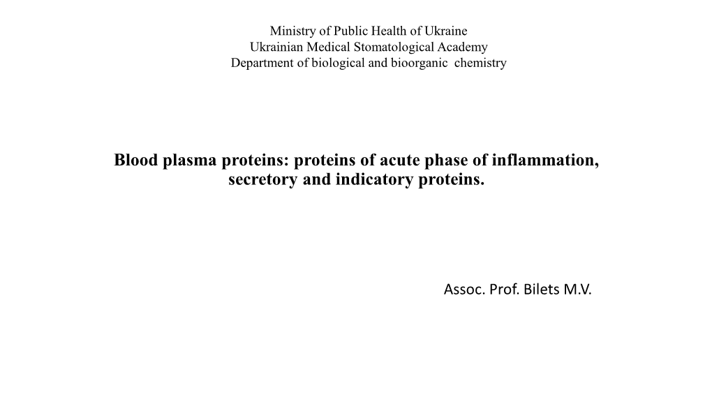 Blood Plasma Proteins: Proteins of Acute Phase of Inflammation, Secretory and Indicatory Proteins