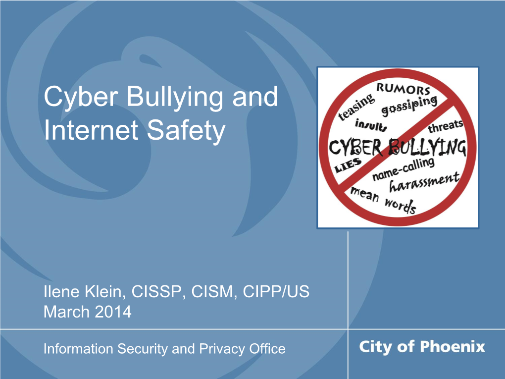 Cyber Bullying and Internet Safety