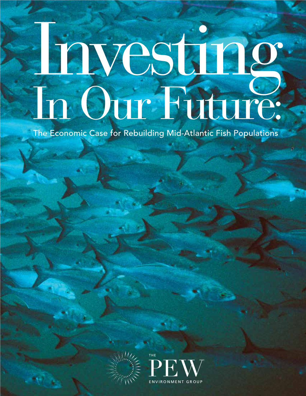 The Economic Case for Rebuilding Mid-Atlantic Fish Populations This Report Was Prepared by Dr