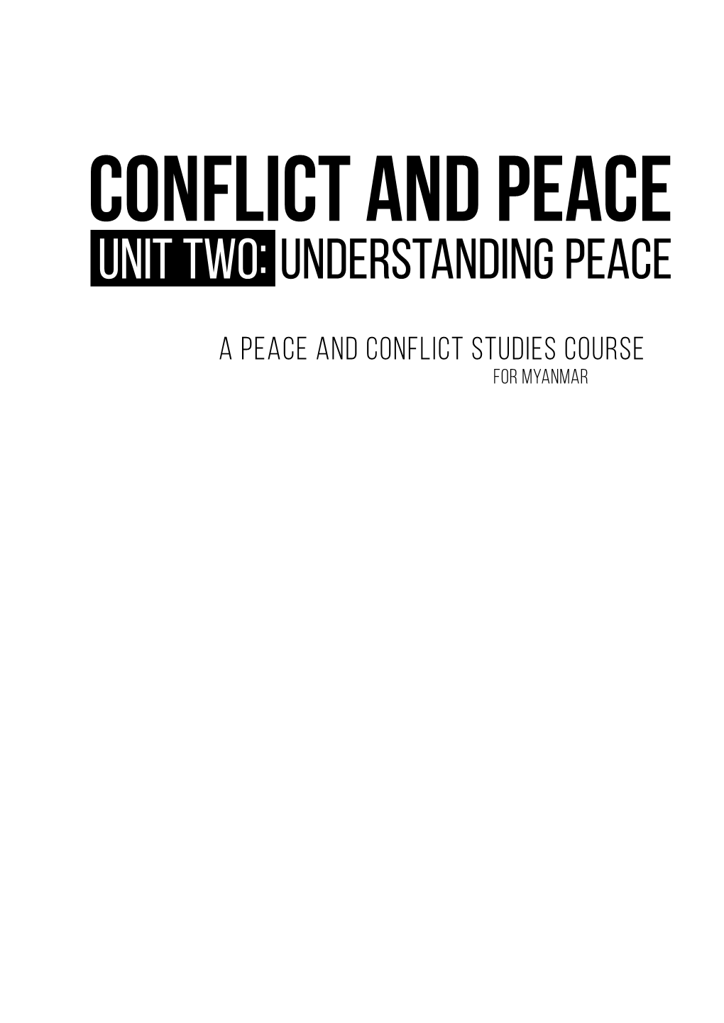 Conflict and Peace Unit Two: Understanding Peace