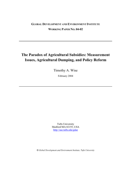 The Paradox of Agricultural Subsidies: Measurement Issues, Agricultural Dumping, and Policy Reform