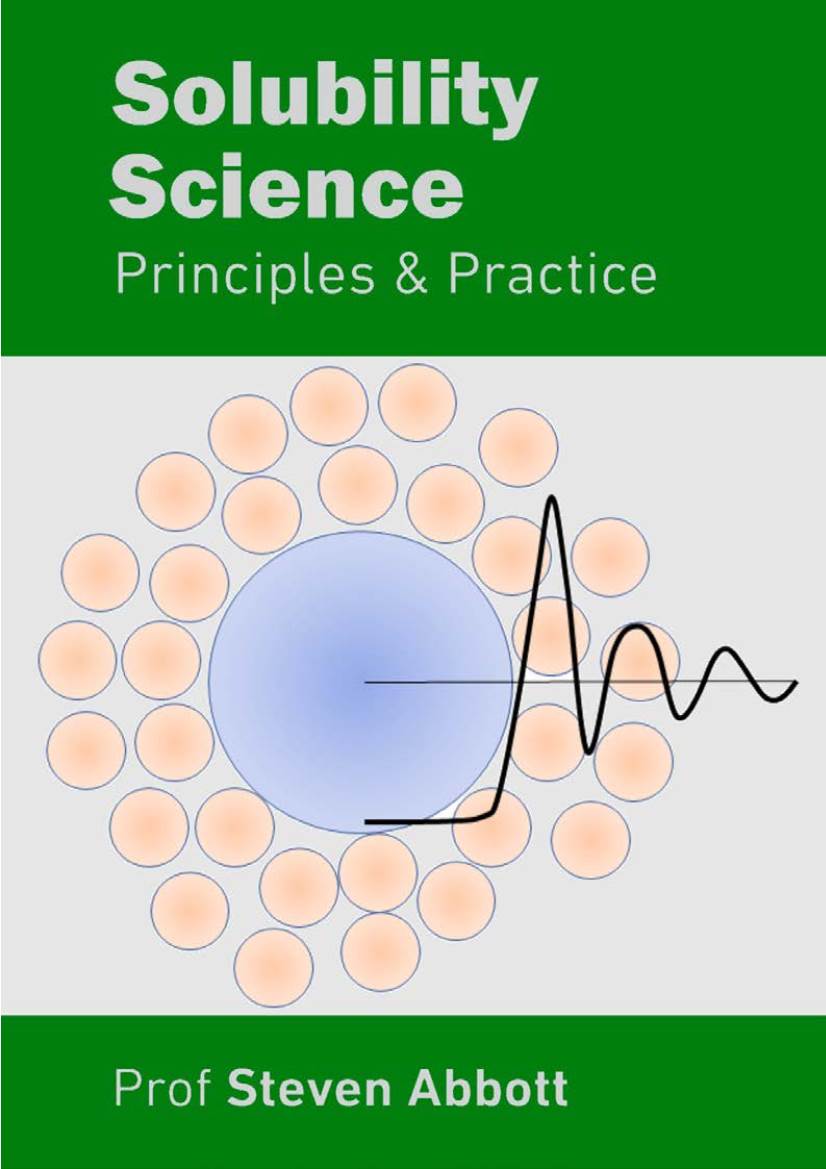 Solubility Science: Principles and Practice Prof Steven Abbott