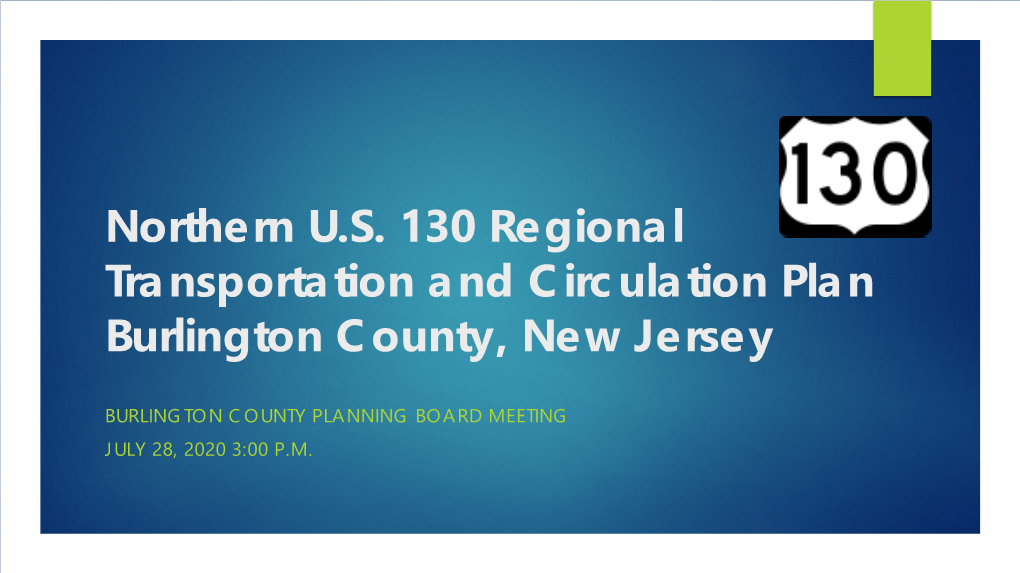 Northern U.S. 130 Regional Transportation and Circulation Plan Burlington County, New Jersey