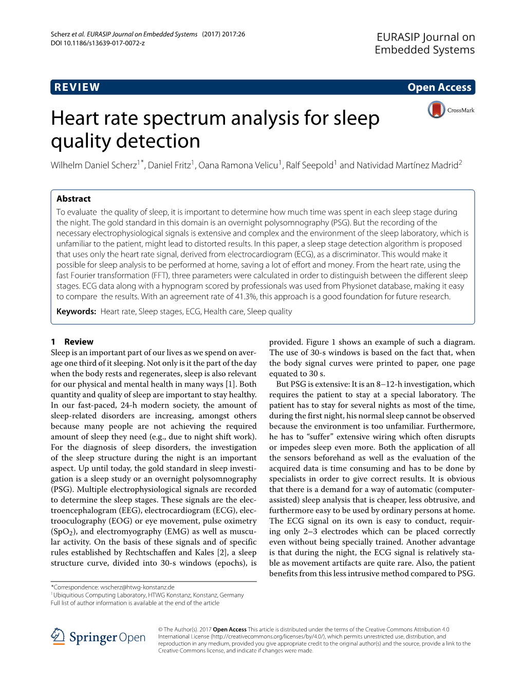 Heart Rate Spectrum Analysis for Sleep Quality Detection Wilhelm Daniel Scherz1*,Danielfritz1, Oana Ramona Velicu1, Ralf Seepold1 and Natividad Martínez Madrid2