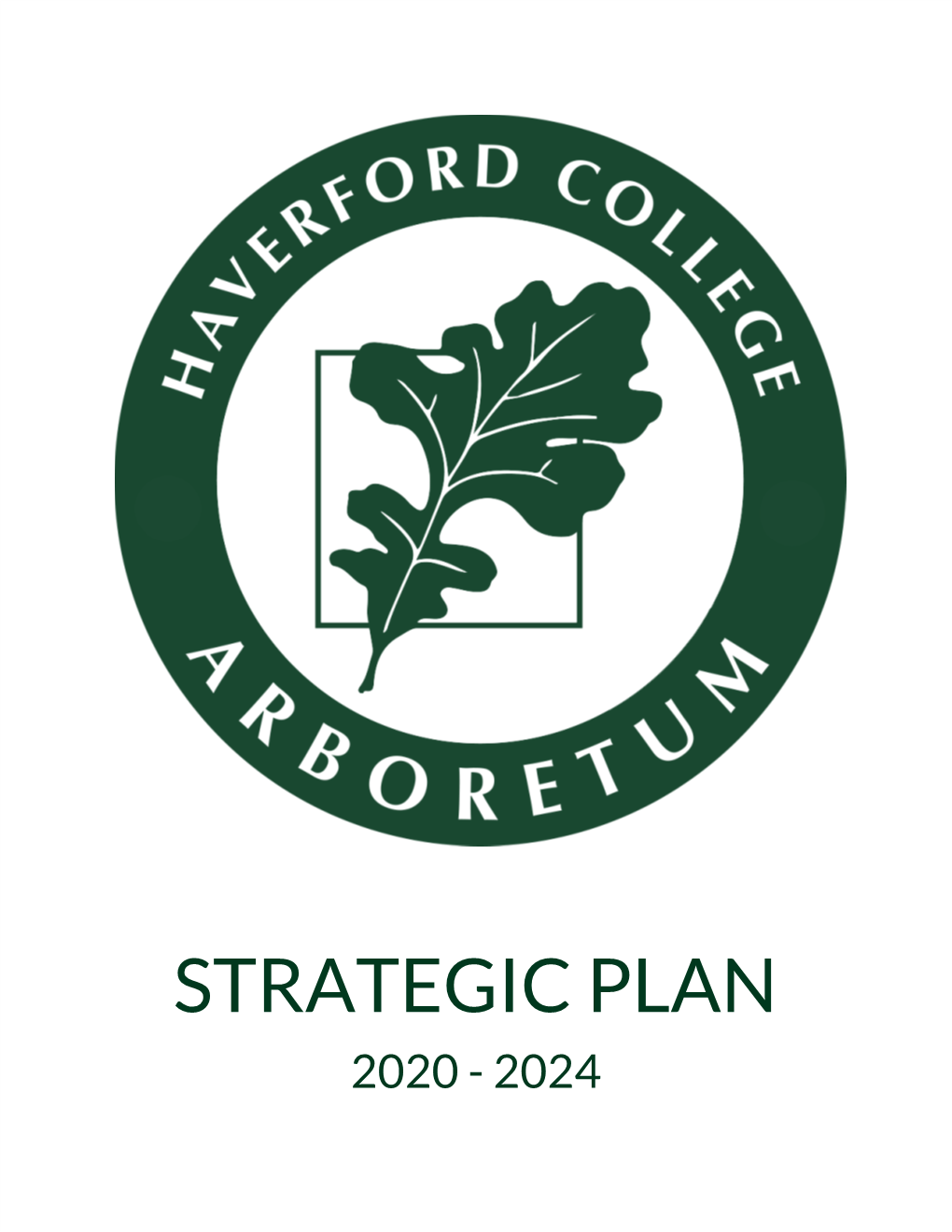 Haverford College Arboretum Strategic Plan 2020-2024 | 1