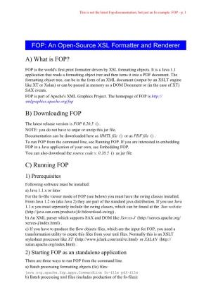 FOP: an Open-Source XSL Formatter and Renderer A) What Is FOP? B) Downloading FOP C) Running