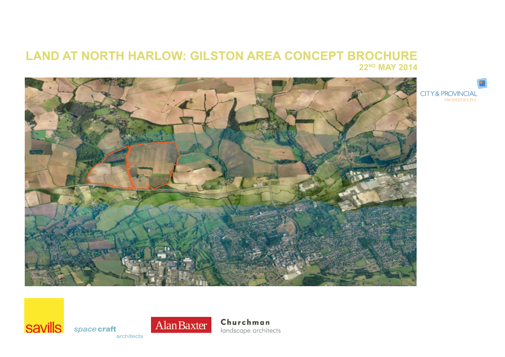 Land at North Harlow: Gilston Area Concept Brochure 22Nd MAY 2014 CONTENTS