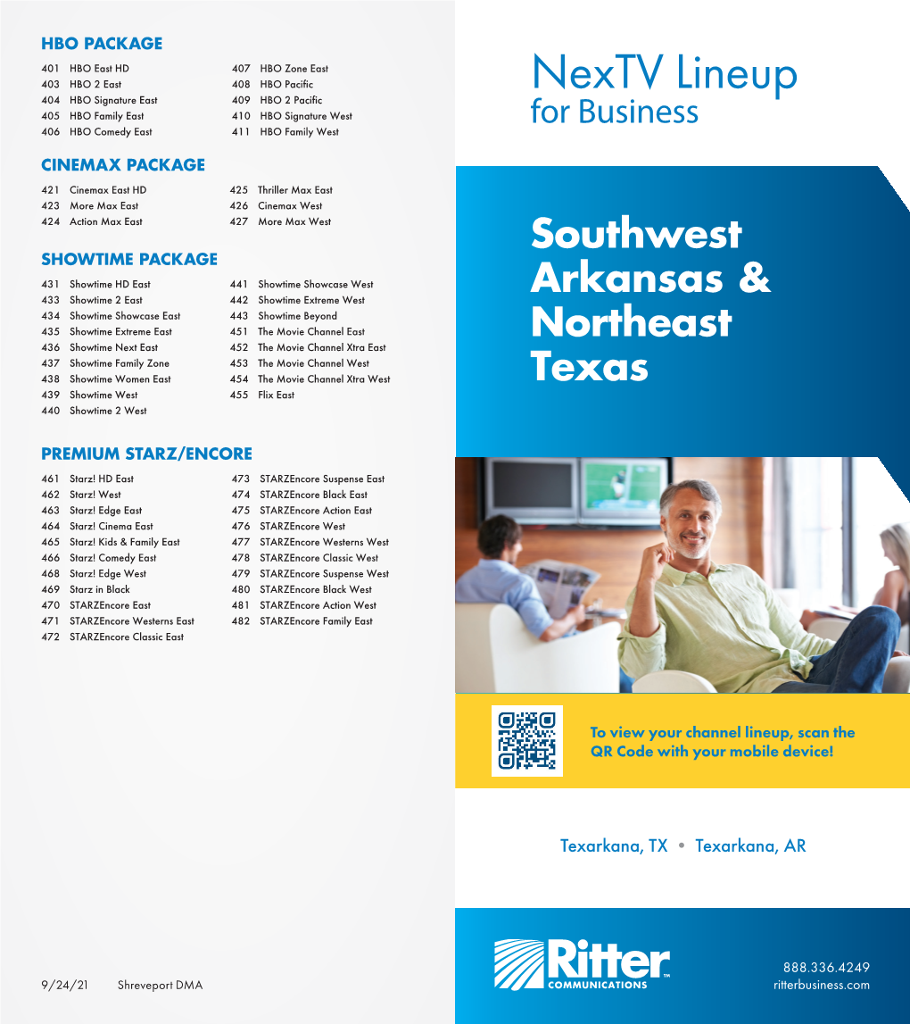 Nextv Lineup 404 HBO Signature East 409 HBO 2 Pacific 405 HBO Family East 410 HBO Signature West for Business 406 HBO Comedy East 411 HBO Family West