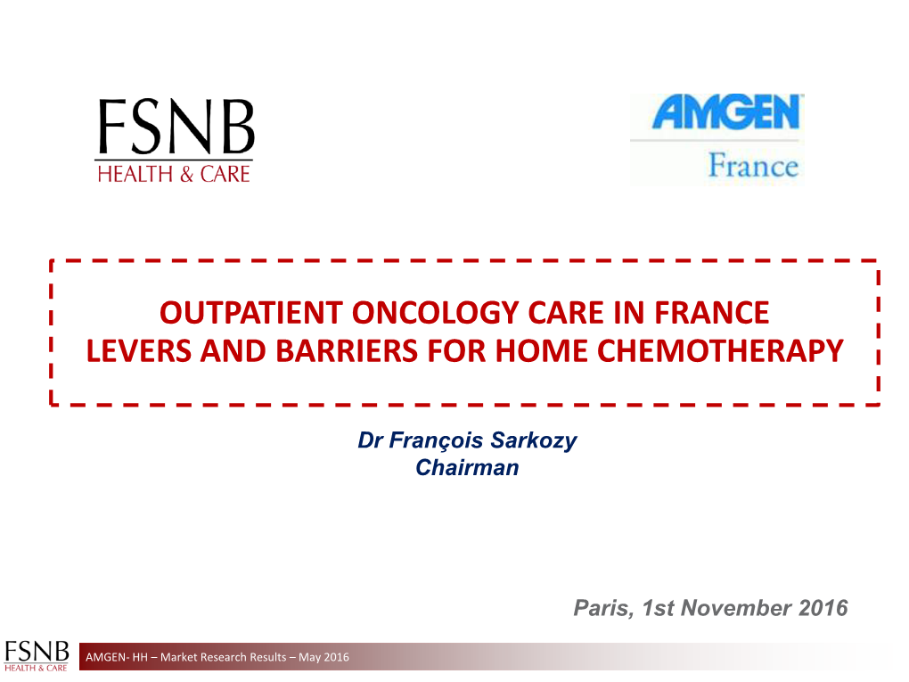 Outpatient Oncology Care in France Levers and Barriers for Home Chemotherapy