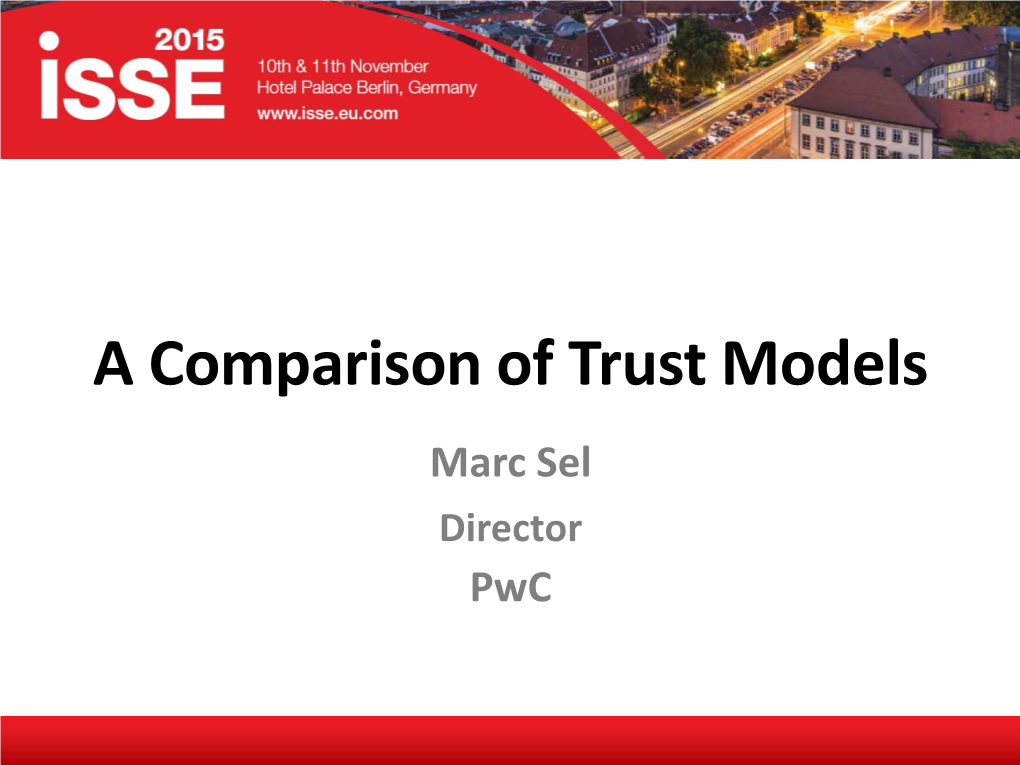 A Comparison of Trust Models Marc Sel Director Pwc Agenda