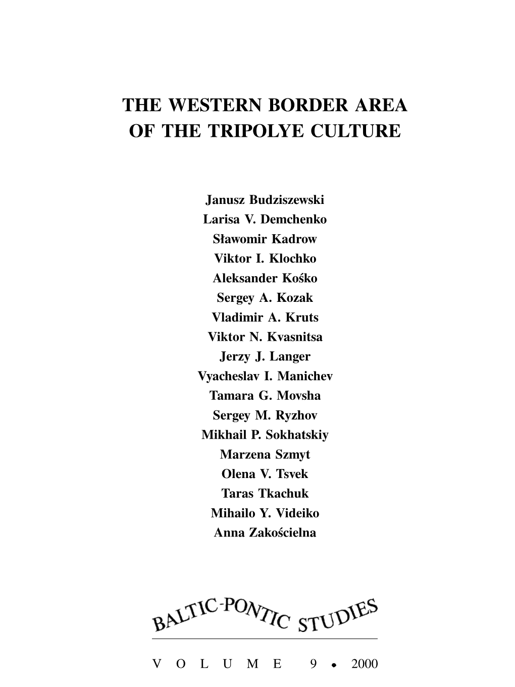 The Western Border Area of the Tripolye Culture