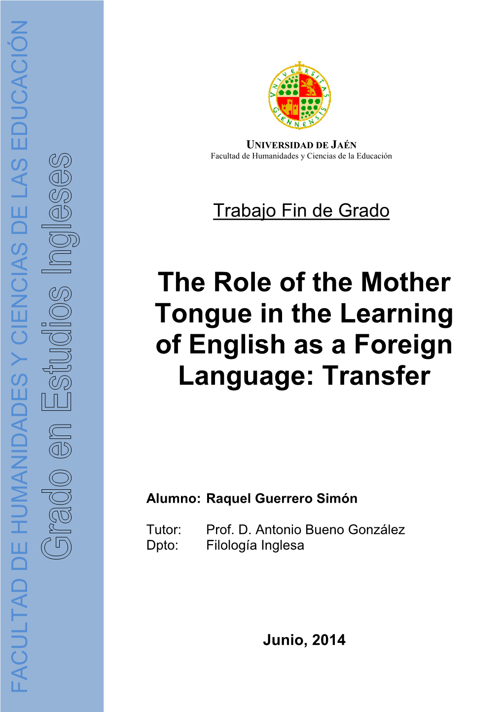 The Role of the Mother Tongue in the Learning of English As a Foreign Language: Transfer