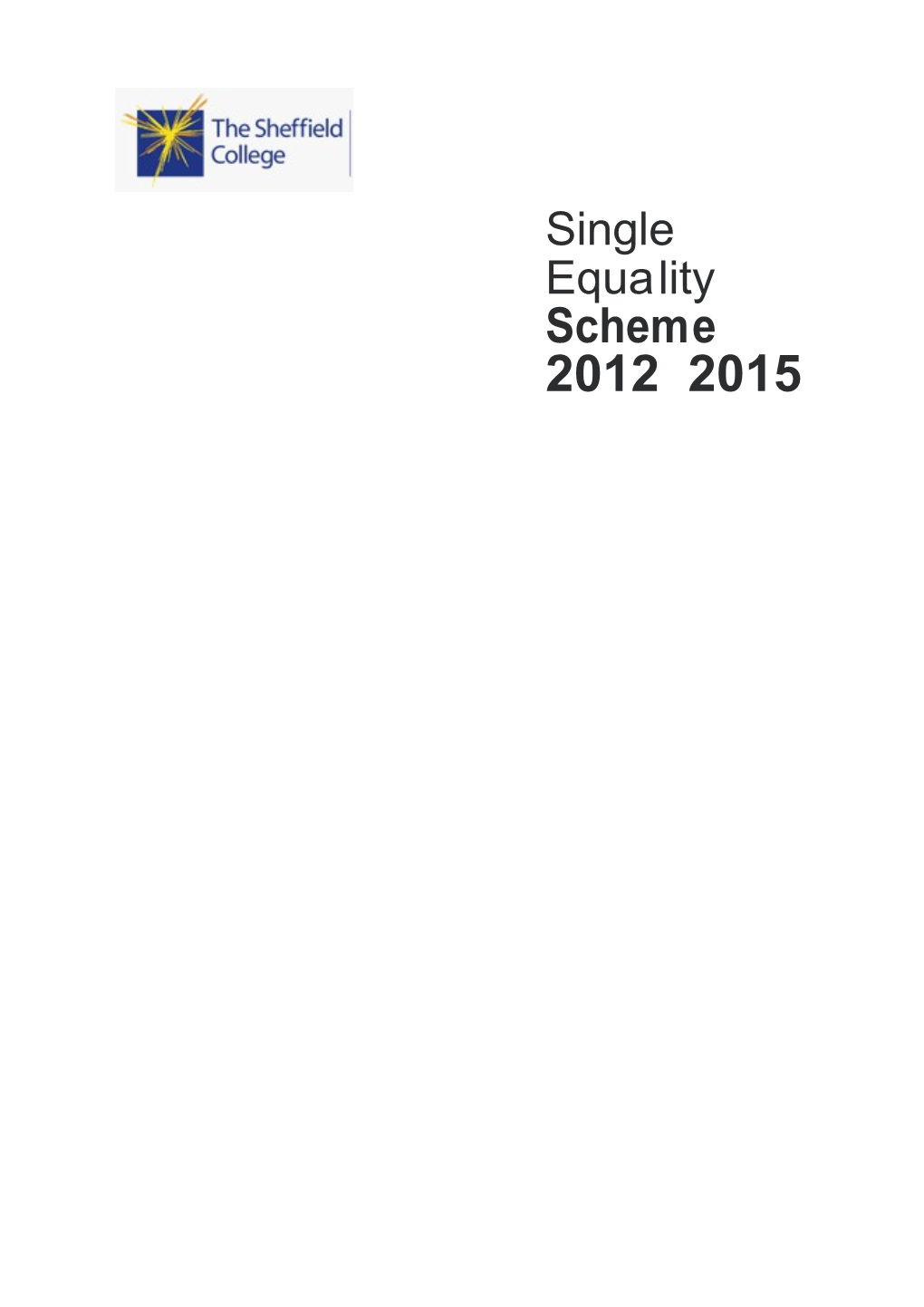 Summary the Sheffield College Single Equality Scheme 2012 - 2015