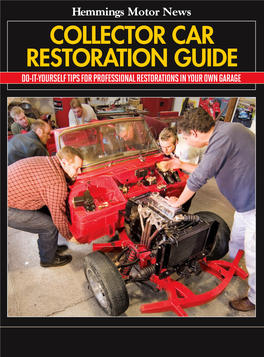 Collector Car Restoration Guide Do-It-Yourself Tips for Professional Restorations in Your Own Garage “The Bible” of the Collector-Car Hobby for Over 50 Years