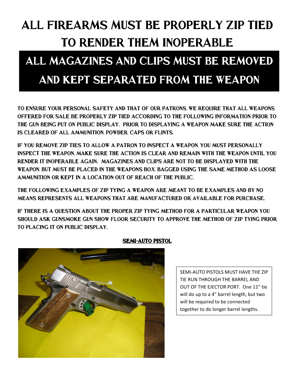 Firearms Must Be Properly Zip Tied to Render Them Inoperable All Magazines and Clips Must Be Removed