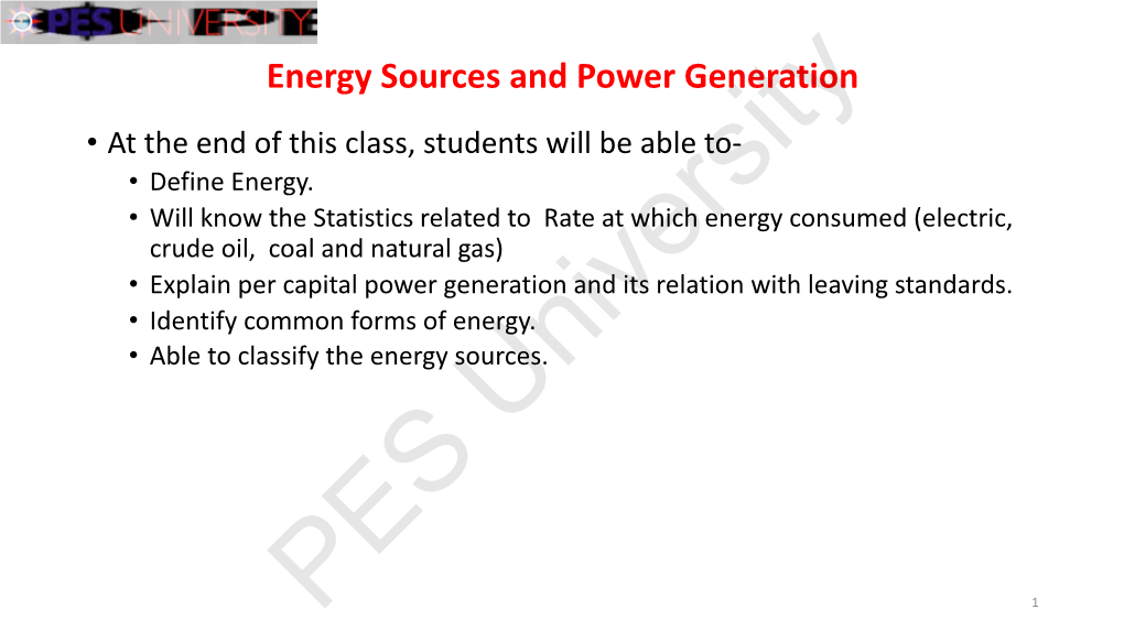 Unities in Energy Intensive Industries & Other Establishments • to Lay Down Minimum Energy Consumption Standards and Labelling for Identified Appliance/ Equipments