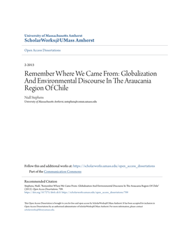 Globalization and Environmental Discourse in the Araucania Region of Chile Niall Stephens University of Massachusetts Amherst, Nstephen@Comm.Umass.Edu