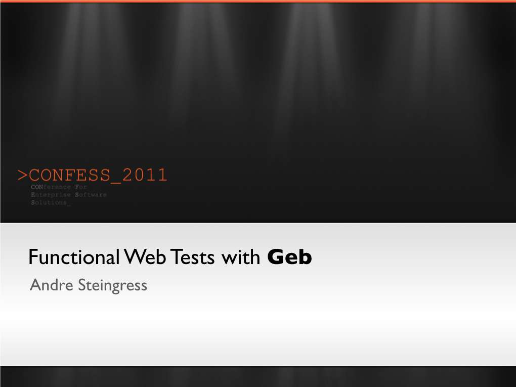 Functional Web Tests with Geb Andre Steingress FÕÒŃÔ PŎ ÑŇÒP Ìandre Steingress MŒPÑǾ PÒPÕÑ ŒPŘÕÑ
