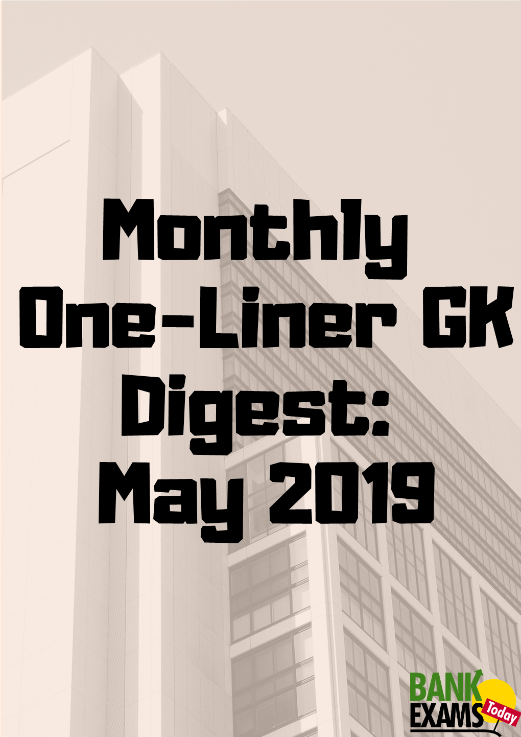 Monthly One-Liner GK Digest: May 2019 Monthly One-Liner GK Digest: May 2019