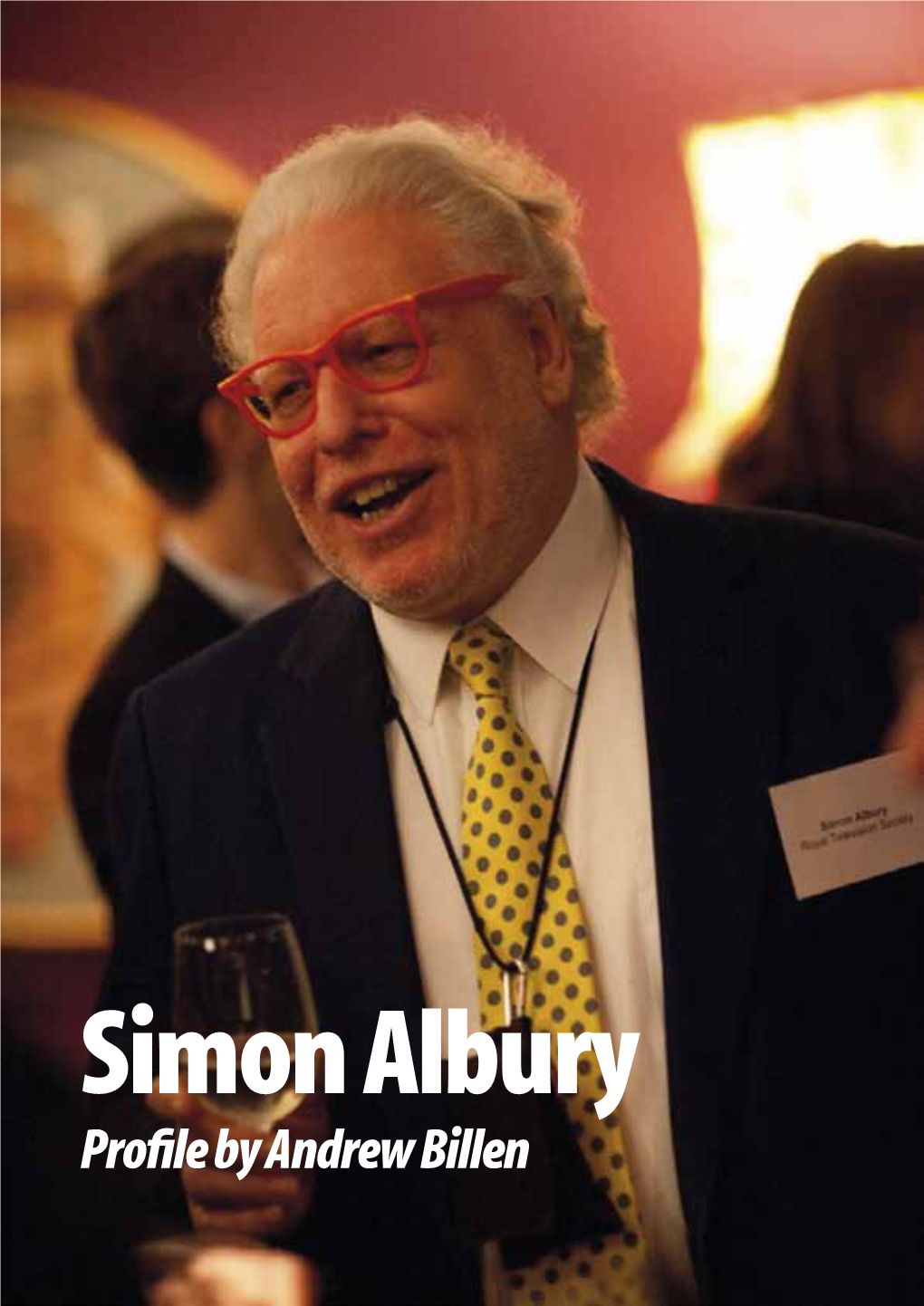 Profile by Andrew Billen the Billen Profile: Simon Albury the Unquiet Campaigner